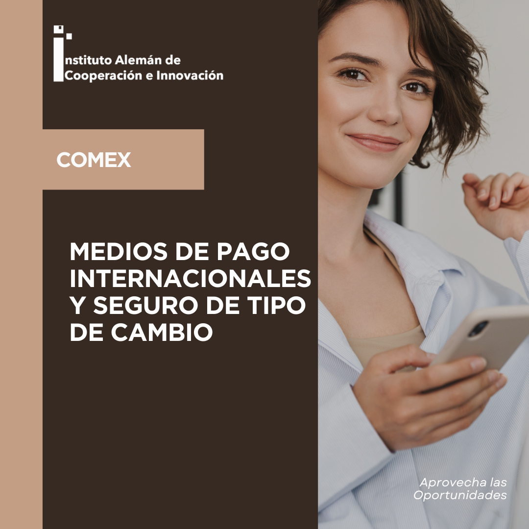 Medios de Pago Internacionales y Seguro de Tipo de Cambio